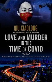 Love and Murder in the Time of Covid (Inspector Chen Cao, Bk 13)