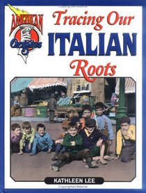 Tracing Our Italian Roots (American Origins)