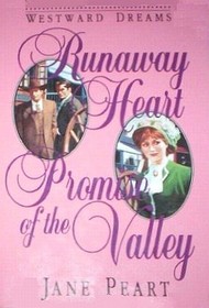 Runaway Heart / Promise of the Valley (Westward Dreams, Bk 1 and Bk 2)