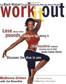 Work It Out: The Black Woman's Guide to Getting the Body You Always Wanted