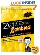 Zombies for Zombies; Advice and Etiquette for the Living Dead