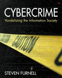 Cybercrime Vandalizing the Information Society