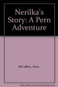 Nerilka's Story: A Pern Adventure