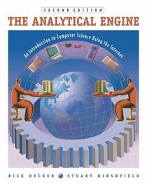 The Analytical Engine: An Introduction to Computer Science Using the Internet, Second Edition : An Introduction to Computer Science Using the Internet (with CD-ROM)