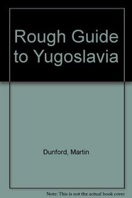 The Rough Guide to Yugoslavia