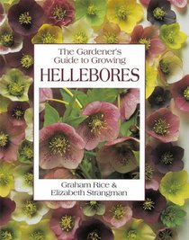 The Gardener's Guide to Growing Hellebores