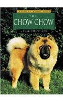 The Chow Chow (Wilcox, Charlotte. Learning About Dogs.)