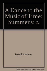 A Dance to the Music of Time: Summer v. 2