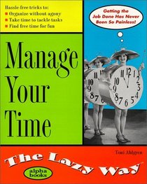 Manage Your Time the Lazy Way (Lazy Way)