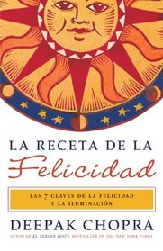 La receta de la felicidad: Las siete claves de la felicidad y la iluminacin (Vintage Espanol) (Spanish Edition)
