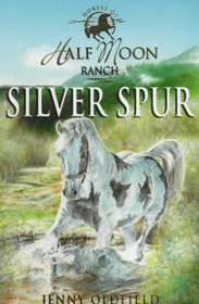 Silver Spur (Horses of Half-moon Ranch)