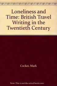 Loneliness and Time: British Travel Writing in the Twentieth Century