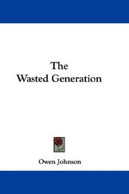 The Wasted Generation