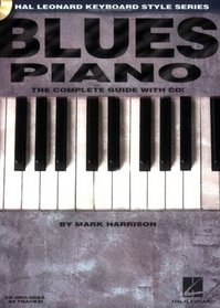 Blues Piano : The Complete Guide with CD! (Keyboard Instruction)