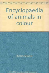 Encyclopaedia of animals in colour,