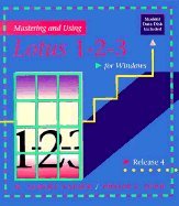 Mastering and Using Lotus 1-2-3 for Windows: Release 4/Book and Disk