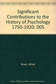 Significant Contributions to the History of Psychology 1750-1920