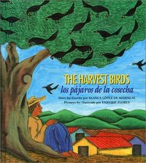 The Harvest Birds/ Los pajaros de la cosecha