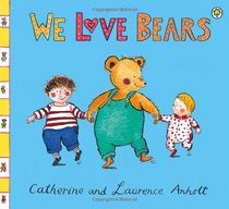We Love Bears (Babies Love Books)