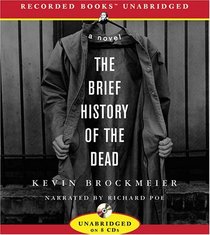 The Brief History of the Dead (Audio CD) (Unabridged)