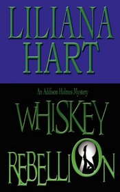 Whiskey Rebellion (Addison Holmes, Bk 1)