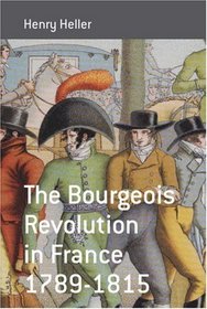 The Bourgeois Revolution in France, 1789-1815 (Monographs in French Studies)