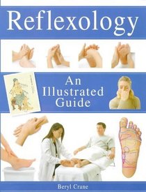 Reflexology: An Illustrated Guide (