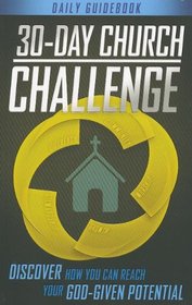 30-Day Church Challenge Book: Discover How You Can Reach Your God-Given Potential