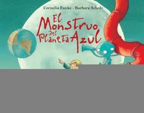 El monstruo del planeta azul (The Monster from the Blue Planet) (Spanish Edition)