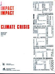 Climate Crisis: The Societal Impacts Associated With the 1982-83 Worldwide Climate Anomalies (Impact Series)