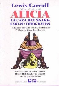Los libros de Alicia / Alice's Books: Aventuras de Alicia en el pais de las maravillas & A traves del espejo y lo que Alicia encontro alli & La avispa ... & La caza del Snark & Cart (Spanish Edition)