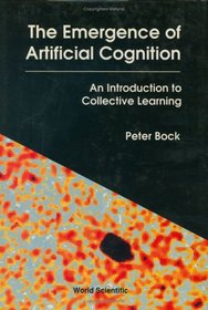The Emergence of Artificial Cognition: An Introduction to Collective Learning