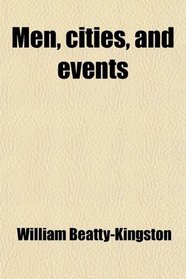 Men, cities, and events