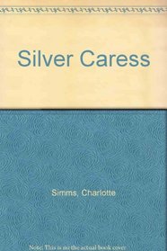 Silver Caress