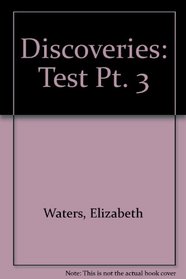 Discoveries: Test Pt. 3
