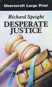 Desperate Justice (Large Print)