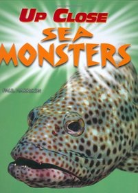 Sea Monsters (Up Close)