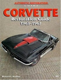 Corvette Restoration Guide 1967 (Authentic Restoration Guides)