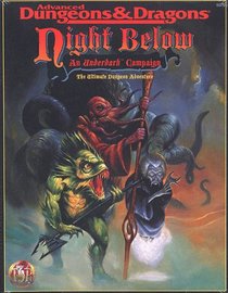 Night Below: An Underdark Campaign (AD&D Fantasy Roleplaying, 1125)