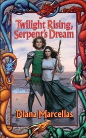 Twilight Rising, Serpent's Dream (Witch of Two Suns, Bk 3)