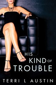 His Kind of Trouble (Beauty and the Brit, Bk 2)