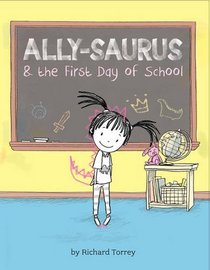 Ally-saurus & the First Day of School