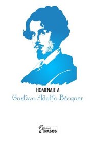I Homenaje Poetico a Gustavo Adolfo Becquer Pasos Editorial (Spanish Edition)