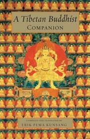 A Tibetan Buddhist Companion: Teachings from the Great Masters of the Nyingma and Kagyu Traditions