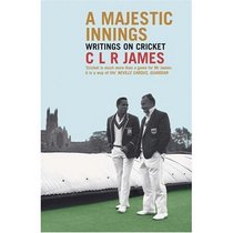 A Majestic Innings: Writings on Cricket