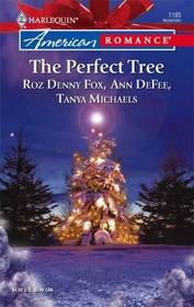 The Perfect Tree: Noelle and the Wise Man / One Magic Christmas / Tanner and Baum (Harlequin American Romance, No 1185)