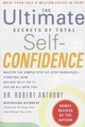 The Ultimate Secrets of Total Self-Confidence (Revised)
