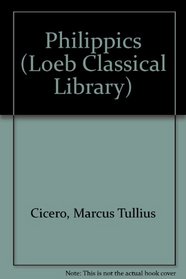 Philippics (Loeb Classical Library)