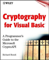 Cryptography for Visual Basic(r) : A Programmer's Guide to the Microsoft(r) CryptoAPI