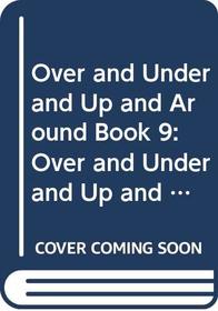 Longman Reading World: Over and Under Up and Around Level 1, Bk. 9